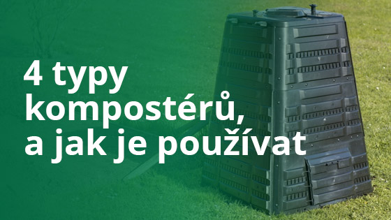 4 typy kompostérů a jak je používat