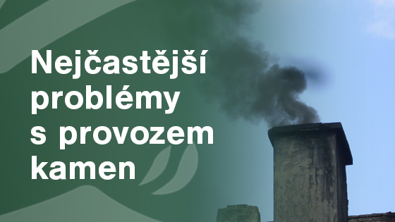 Když kamna netopí aneb nejčastější problémy spojené s provozem krbových kamen