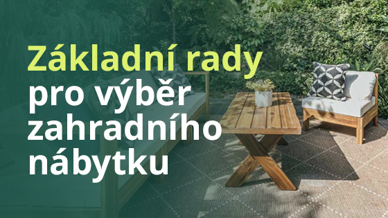 Základní rady pro výběr zahradního nábytku